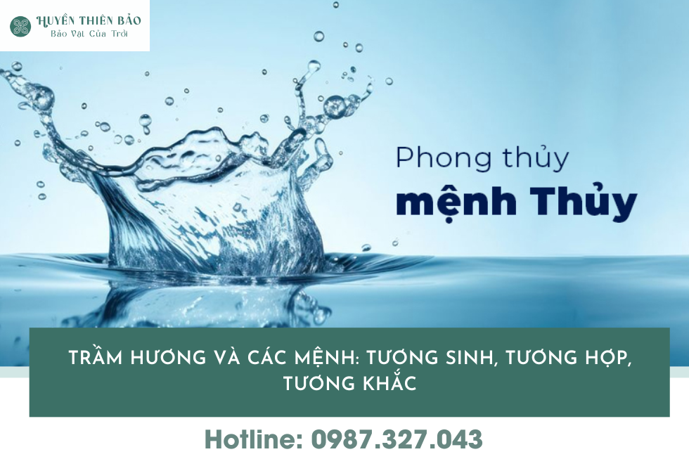 HUYỀN THIÊN BẢO | Trầm hương hợp với mệnh nào? Top ý nghĩa phong thủy theo từng mệnh HUYỀN THIÊN BẢO | Trầm hương hợp với mệnh nào? Top ý nghĩa phong thủy theo từng mệnh
