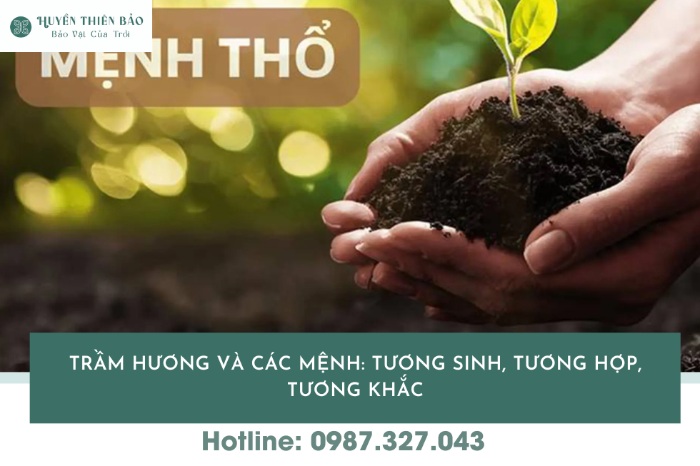 HUYỀN THIÊN BẢO | Trầm hương hợp với mệnh nào? Top ý nghĩa phong thủy theo từng mệnh HUYỀN THIÊN BẢO | Trầm hương hợp với mệnh nào? Top ý nghĩa phong thủy theo từng mệnh