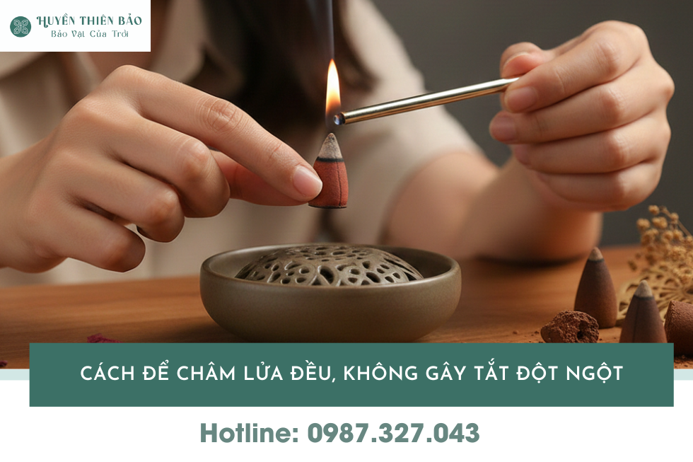 HUYỀN THIÊN BẢO | Hướng dẫn đốt trầm nụ đúng cách để không bị tắt giữa chừng HUYỀN THIÊN BẢO | Hướng dẫn đốt trầm nụ đúng cách để không bị tắt giữa chừng